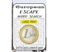 European Escape Word Search & Word Find: Capitals, Landmarks & Legends: 55 Puzzles • Easy to Difficult • Cities, Rivers, Islands, Myths • Large Print for Adults & Teens
