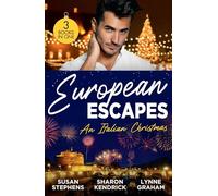 European Escapes: An Italian Christmas: Bound to the Tuscan Billionaire (One Night With Consequences) / The Italian's Christmas Secret / The Italian's Christmas Child