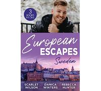 European Escapes: Sweden - 3 Books in 1: A Festive Fling in Stockholm (The Christmas Project) / In His Sights / Hotter on Ice