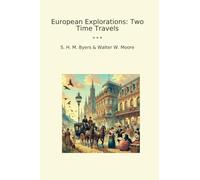 European Explorations: Two Time Travels (Classic Books)