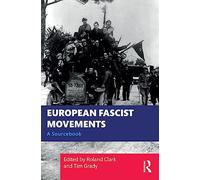 European Fascist Movements: A Sourcebook