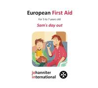 European First Aid for 5 to 7 years old: Sam's day out