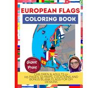 European Flags Coloring Book (50 Countries with their location): 115 pages: 50 Flags, Location maps, Flag Tracker and Bonus Blank for DIY Flag Design ... Pages | Learning the flags by Coloring)