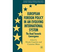European Foreign Policy in an Evolving International System : The Road Toward...