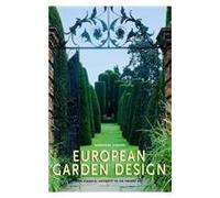 European Garden Design: From Classical Antiquity to the Present Day