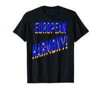 European Harmony Peace Unity Across Cultures Message T-Shirt
