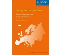 European Immigrations: Trends, Structures and Policy Implications (IMISCOE Research)