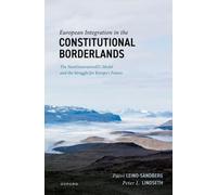 European Integration in the Constitutional Borderlands : The NextGenerationEU Model and the Struggle for Europe's Future