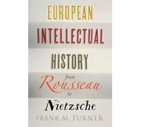 European Intellectual History from Rousseau to Nietzsche