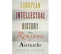 European Intellectual History from Rousseau to Nietzsche