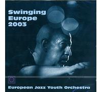 European Jazz Youth Orchestra - Swinging Europe 2003