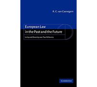 European Law in the Past and Future: Unity and Diversity over Two Millennia