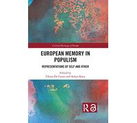 European Memory in Populism – Representations of Self and Other (Critical Heritages of Europe)