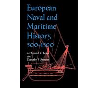 European Naval and Maritime History, 300-1500