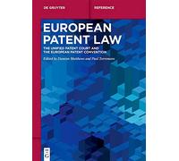European Patent Law: The Unified Patent Court and the European Patent Convention (De Gruyter Handbuch)