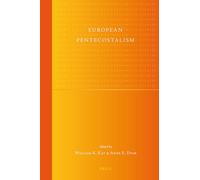 European Pentecostalism: 7 (Global Pentecostal and Charismatic Studies)