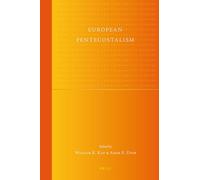European Pentecostalism: 7 (Global Pentecostal and Charismatic Studies)