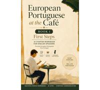 European Portuguese at the Café: Book 1 - First Steps: A1 Starter Workbook for English Speakers