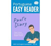 European Portuguese Easy Reader - Paul's Diary: Graded Bilingual Story for Beginners (A1-A2) (Learn Portuguese with Easy Stories)