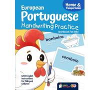 European Portuguese Handwriting Practice Workbook for Kids! Home & Transportation (European Portuguese Handwriting Practice for Kids!)