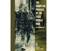 European Powers in the First World War: An Encyclopedia (Garland Reference Library of the Humanities)