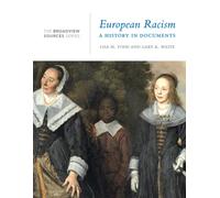 European Racism: A History in Documents : (From the Broadview Sources Series)
