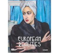 European Realities: Realism Movements of the 1920s and 1930s in Europe by Anja R