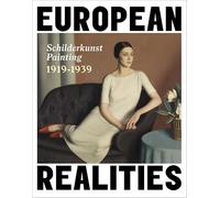 European Realities: Schilderkunst Painting 1919 - 1939