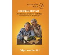 European Red Tape: How Brussels means well and Edgar nearly drowns in the process