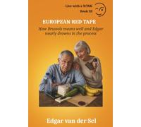 European Red Tape: How Brussels means well and Edgar nearly drowns in the process