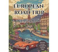 European Road Trip Coloring Book: Discover Europe Through 40 Coloring Pages