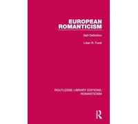 European Romanticism: Self-Definition (Routledge Library Editions: Romanticism)