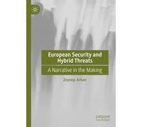 European Security and Hybrid Threats: A Narrative in the Making