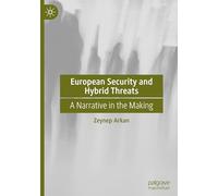 European Security and Hybrid Threats: A Narrative in the Making