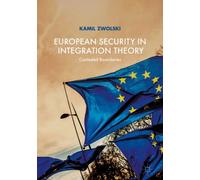 European Security in Integration Theory : Contested Boundaries