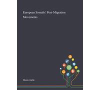European Somalis' Post-Migration Movements