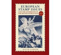 European Stamp Issue and the Aftermath of the Second World War: 1944-1949