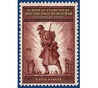 European Stamp Issues and the First World War: Fall of Empires, Rise of Nations