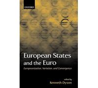 European States And The Euro – Europeanization, Variation, and Convergence
