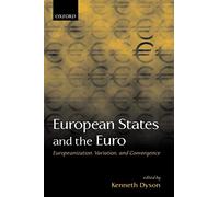 European States And The Euro: Europeanization, Variation, and Convergence