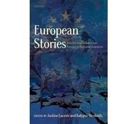 European Stories: Intellectual Debates on Europe in National Contexts by Justine
