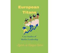 European Titans: Case Studies of Market Leadership