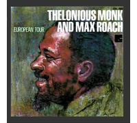 European Tour by Max Roach Thelonious Monk