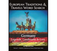 European Traditions & Travels Word Search: Germany: Legends, Landmarks & Lore (European Traditions & Travels Word Search Series)