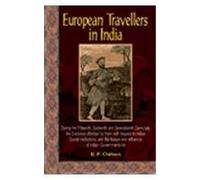 European Travellers in India During The 15th, 16th and 17th Centuries