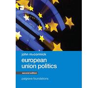 European Union Politics (Macmillan Foundations Series)