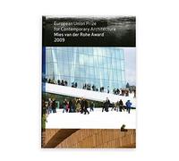 EUROPEAN UNION PRIZE FOR CONTEMPORARY ARCHITECTURE, MIES VAN DER ROHE 2009 (Mies Van Der Rohe Award: European Union Prize for Contemporary Architecture)