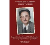 European Union, State Parties and Political Transformations - Collected Works 1929 - 1942: Uniunea Europeana, partidele de stat si transformarile politice - Opere complete 1929 - 1942