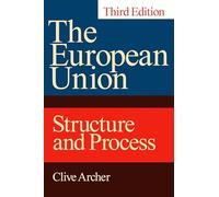 European Union: Structure And Process, Third Edition