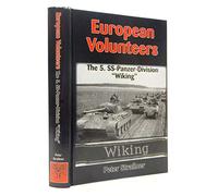 European Volunteers: The 5 SS-Panzer-Division "Wiking"